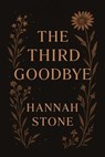 The Third Goodbye - Hannah Stone - 9798231291052