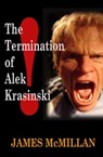 The Termination of Alek Krasinski - James McMillan - 9798231294084