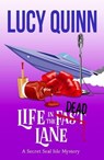 Life in the Dead Lane - Lucy Quinn - 9798231304172