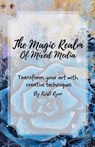 The Magic Realm Of Mixed Media - Kristi Ryan - 9798231305742