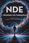 NDE: Crossing The Threshold - David Sandua - 9798231325528