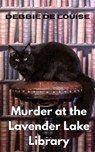 Murder At lavender Lake Library - Debbie De Louise - 9798231327959