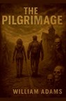 The Pilgrimage - William Adams - 9798231330324