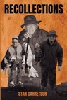 Recollections - Stan Garretson - 9798231347025