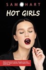 Hot Girls - Sam Hart - 9798231354580