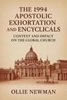 The 1994 Apostolic Exhortation and Encyclicals: Context and Impact on the Global Church - Ollie Newman - 9798231356508