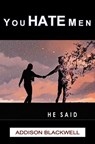 You Hate Men - Addison Blackwell - 9798231357260