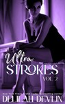 Ultra Strokes, Vol. 2 - Delilah Devlin - 9798231357659