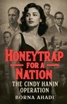 Honeytrap for a Nation - Borna Ahadi - 9798231362530