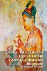ANULA: THE SERPENT QUEEN OF SRI LANKA—A Historical Biography - Margaret Skinnider - 9798231369218