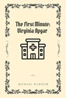 The First Minute: Virginia Apgar - Michael Webster - 9798231379064