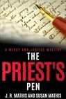 The Priest's Pen - J. R. Mathis ; Susan Mathis - 9798231380572