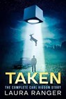 Taken: The Complete Carl Higdon Story (Inside One of America’s Most Credible Alien Abduction and UFO Cases) - Laura Ranger - 9798231392216