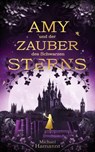 Amy und der Zauber des Schwarzen Sterns - Michael Hamannt - 9798231395569