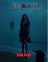 Silent Obsession - Emily Harper - 9798231409808