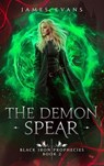 The Demon Spear - James Evans - 9798231416738