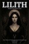 Lilith - Handbuch der Dunklen Göttin Mythen, Rituale und Praktiken gegen die patriarchale Unterdrückung weiblicher Macht - Melissa Smith - 9798231421275