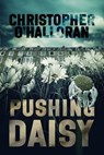 Pushing Daisy - Christopher O'Halloran - 9798231425068