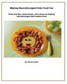 Making Neurodivergent Kids Food Fun - Rachel Wolf - 9798231430291