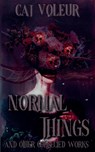 Normal Things And Other Collected Works - Cat Voleur - 9798231430918