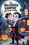 The Halloween Vampire Who Found a Friend - Tom Nelson - 9798231446148