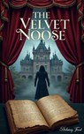 The Velvet Noose - Paul Rees ; Delaney Frost - 9798231447251