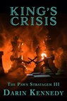 King's Crisis - Darin Kennedy - 9798231464951