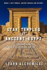 Star Temples of Ancient Egypt - Learn Alchemical - 9798231465347