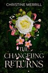 The Changeling Returns - Christine Merrill - 9798231466153