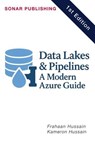 Data Lakes & Pipelines: A Modern Azure Guide - Kameron Hussain ; Frahaan Hussain - 9798231467174