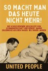 „So Macht Man Das Heute Nicht Mehr!“ - Die Schockierende Geschichte von Schwangerschaft und Geburt: Wahre Erlebnisse aus den 1940er- bis 1990er-Jahren - United People - 9798231487332