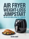 Air Fryer Weight‑Loss Jumpstart: 100 No‑Fuss Meals Ready in 15 Minutes - Gina S. McCray ; Olivia Hart - 9798231534302