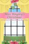 Miss Bingley's Christmas - Renata McMann ; Summer Hanford - 9798231534487