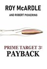 Prime Target 3: Payback - Roy McArdle ; Robert Pickering - 9798231537679