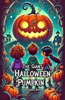 The Giant Halloween Pumpkin - James Riley - 9798231538720