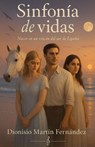 Sinfonía de vidas: Nacer en un rincón del sur de España - Dionisio Martin Fernandez - 9798231543700