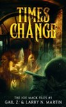 Times Change - Gail Z. Martin ; Larry N. Martin - 9798231544769