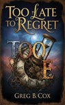 Too Late To Regret - Greg B Cox - 9798231544813