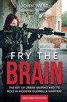 Fry the Brain - John West - 9798231551569