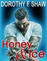 Honey & Ice - Dorothy F. Shaw - 9798231552627