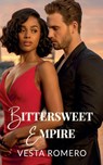 Bittersweet Empire - Vesta Romero - 9798231561926