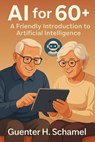 AI for 60+ - Guenter Schamel - 9798231562565