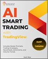 AI Smart Trading with TradingView - Xack Wao - 9798231563326