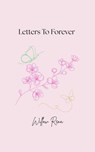 Letters To Forever - Willow Rena - 9798231574179