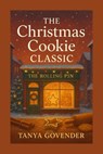 The Christmas Cookie Classic - Tanya G Govender - 9798231581849