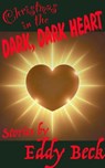 Christmas in the Dark, Dark Heart - Eddy Beck - 9798231583188
