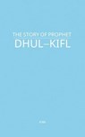 The Story of Prophet Dhul-Kifl - MAA - 9798231589821