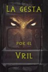 La gesta por el Vril - juan manuel sosa - 9798231591688
