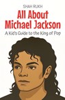 All About Michael Jackson - Shah Rukh - 9798231595594