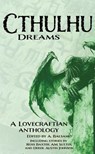 Cthulhu Dreams - Derek Austin Johnson ; Ian Klink ; M. Stern ; Elizabeth Hosang ; A. Balsamo ; Ben Van Dongen ; Ross Baxter ; Murray Eiland ; Rachel Roth ; Tobias Fairman ; David Boop ; Armand Rosamilia ; Caitlin Barbera ; Kelly Zimmer ; AM Sutter ; Kelli Dianne Rule ; G. - 9798231595938